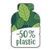 50% Less Plastic